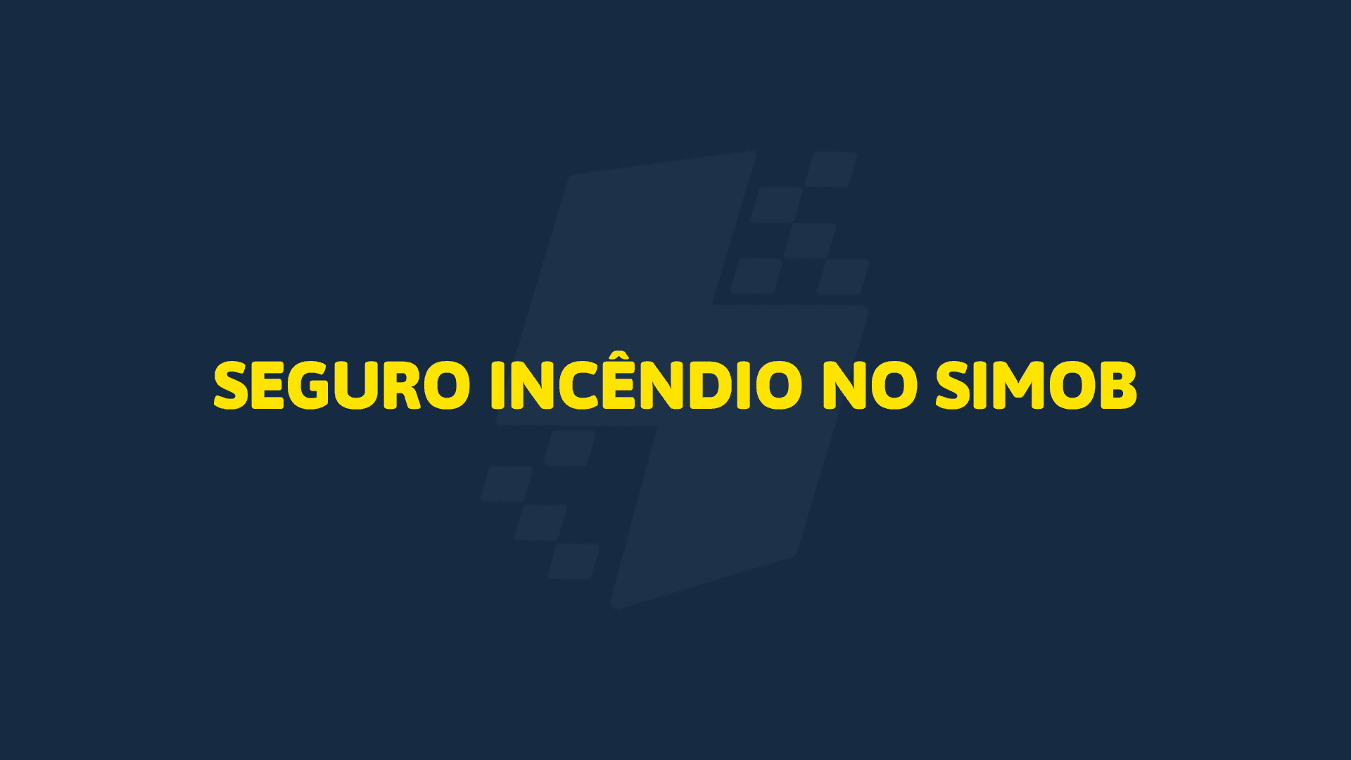 Seguro Incêndio no SIMOB | Passo a passo